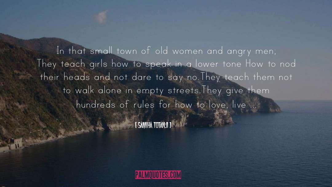 Samiha Totanji Quotes: In that small town of