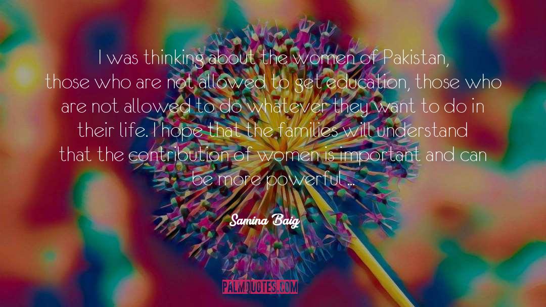 Samina Baig Quotes: I was thinking about the