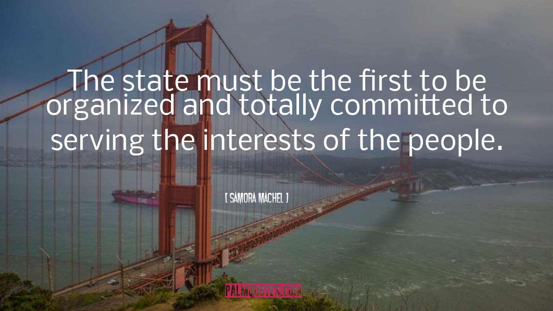 Samora Machel Quotes: The state must be the