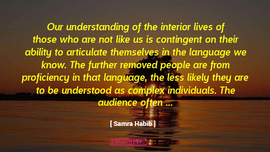 Samra Habib Quotes: Our understanding of the interior