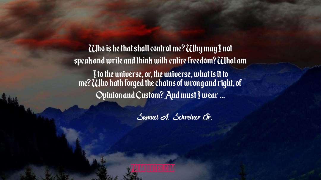 Samuel A. Schreiner Jr. Quotes: Who is he that shall