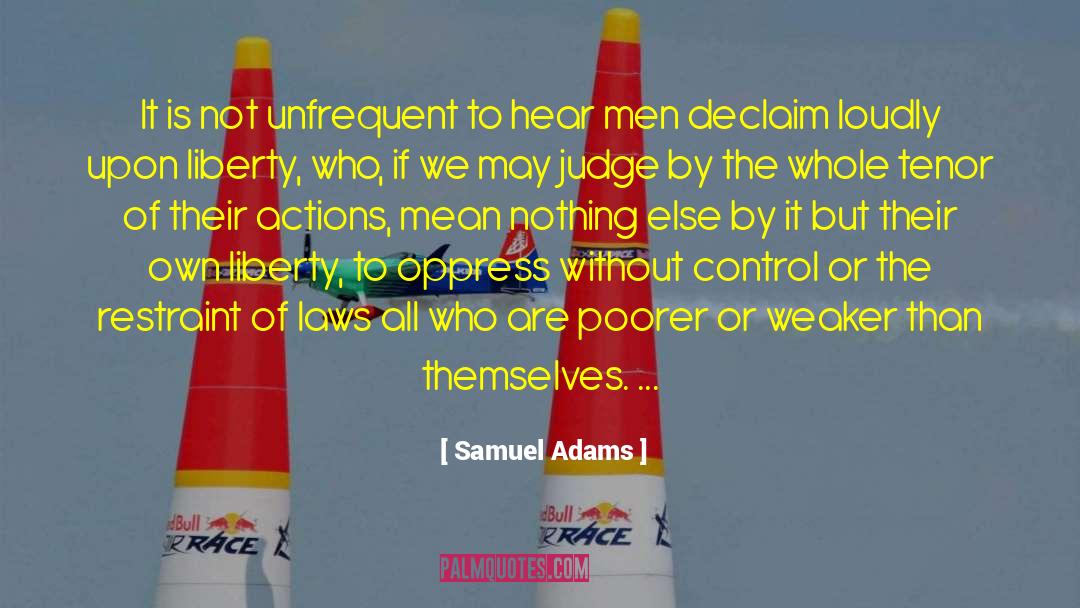 Samuel Adams Quotes: It is not unfrequent to