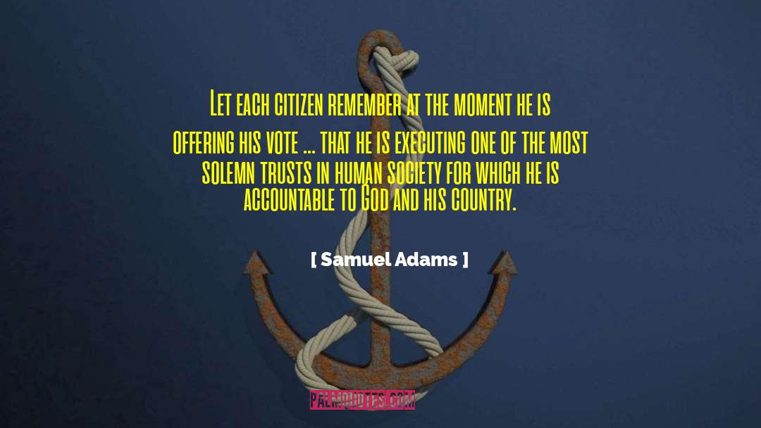 Samuel Adams Quotes: Let each citizen remember at