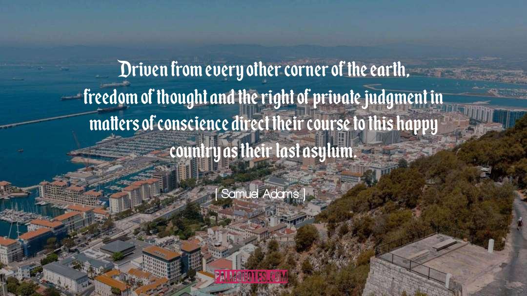 Samuel Adams Quotes: Driven from every other corner