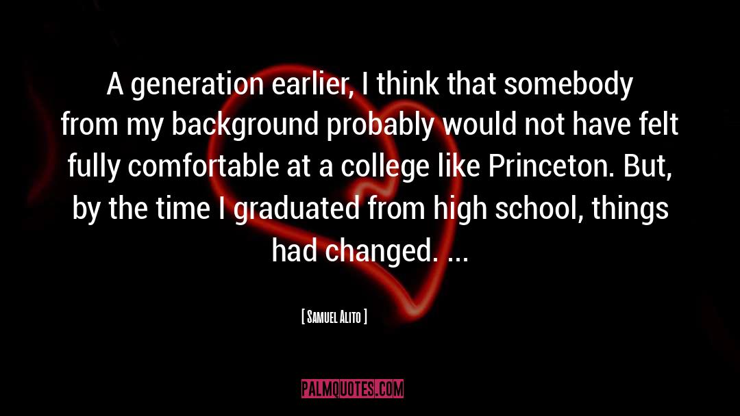 Samuel Alito Quotes: A generation earlier, I think