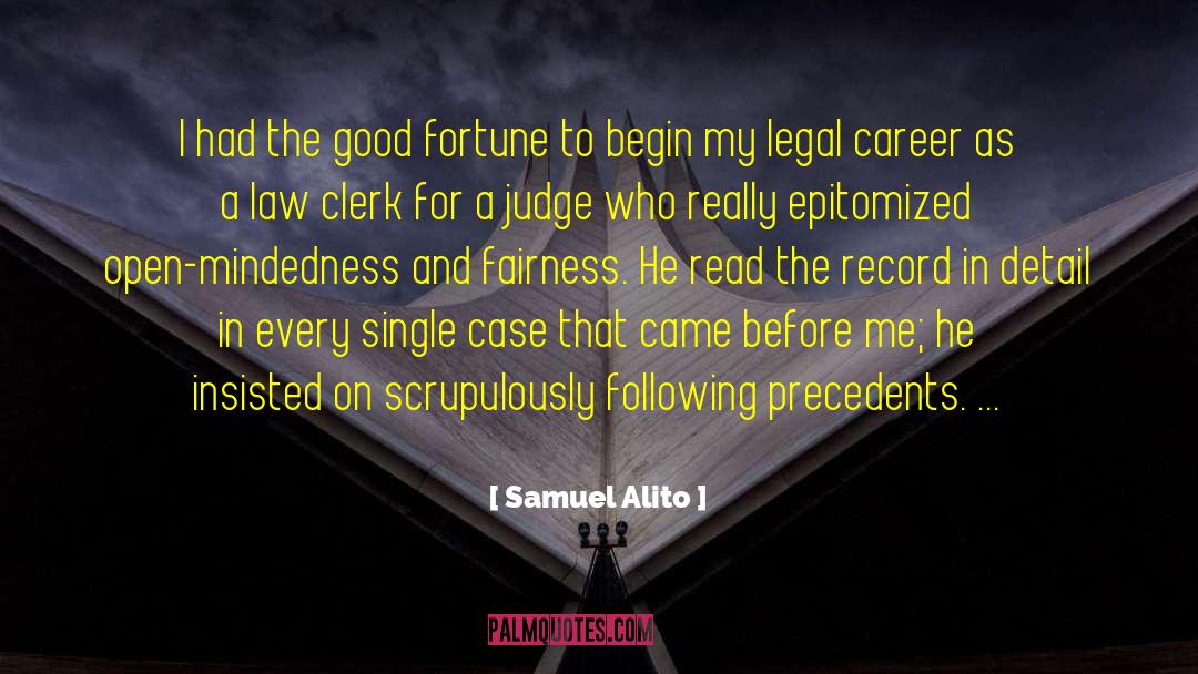 Samuel Alito Quotes: I had the good fortune