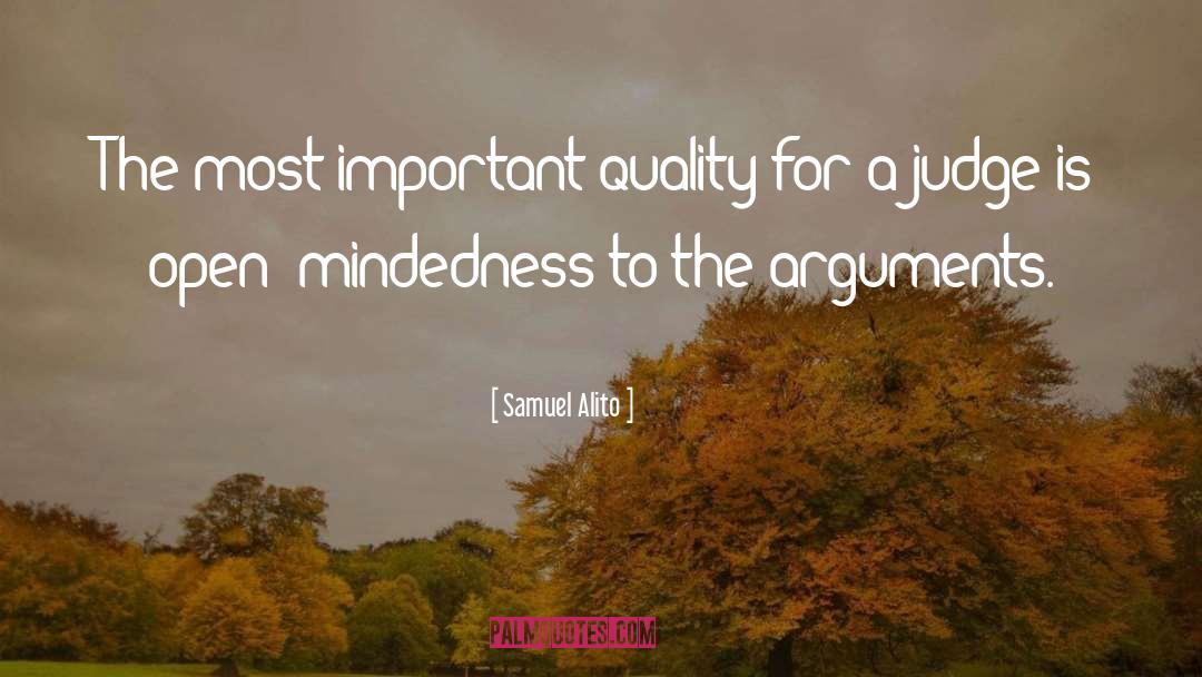 Samuel Alito Quotes: The most important quality for