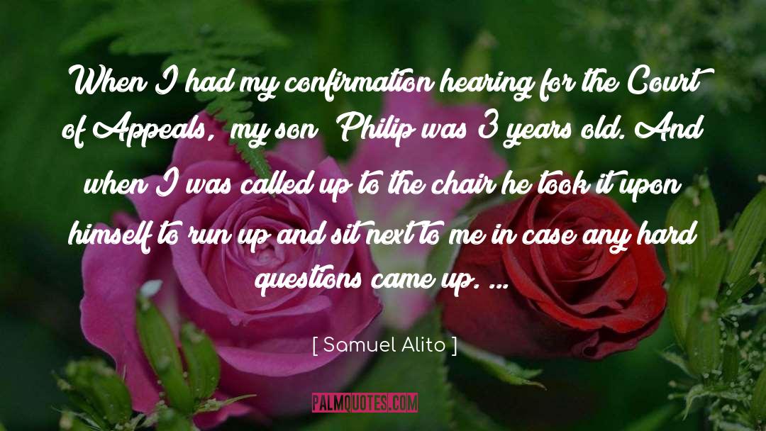 Samuel Alito Quotes: When I had my confirmation