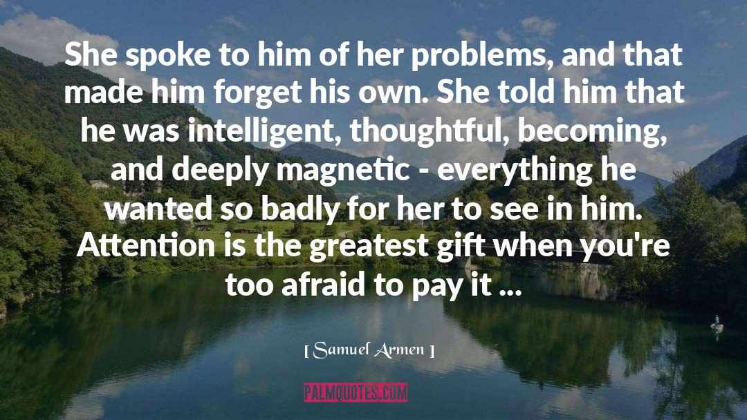 Samuel Armen Quotes: She spoke to him of