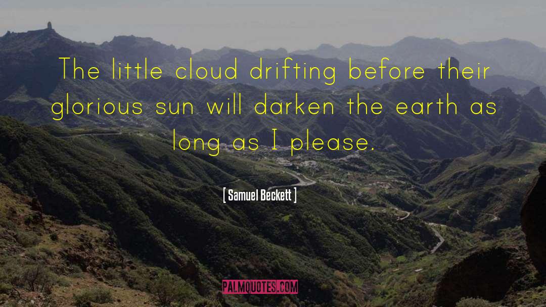 Samuel Beckett Quotes: The little cloud drifting before
