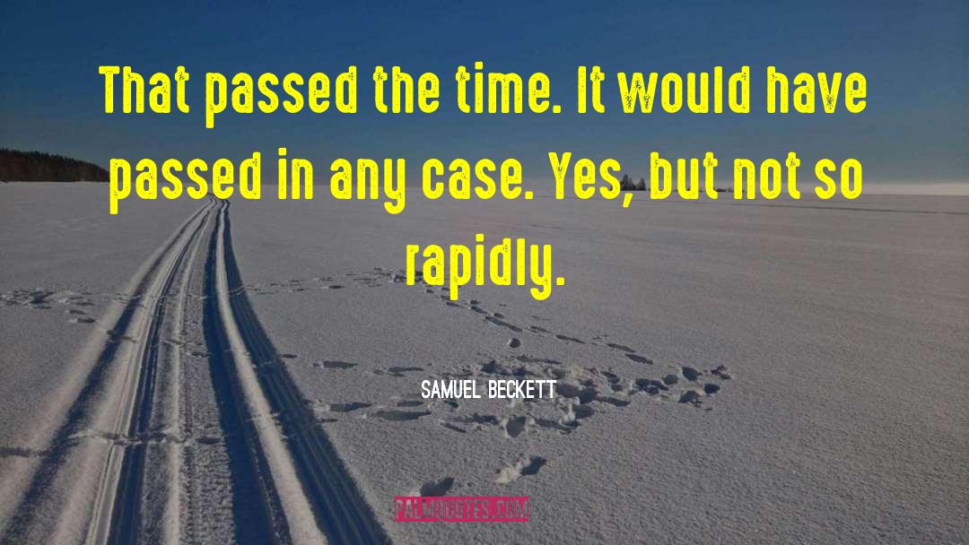 Samuel Beckett Quotes: That passed the time. It