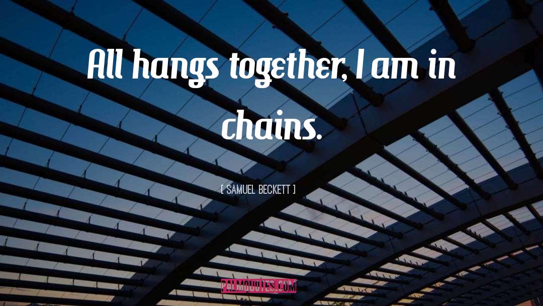 Samuel Beckett Quotes: All hangs together, I am