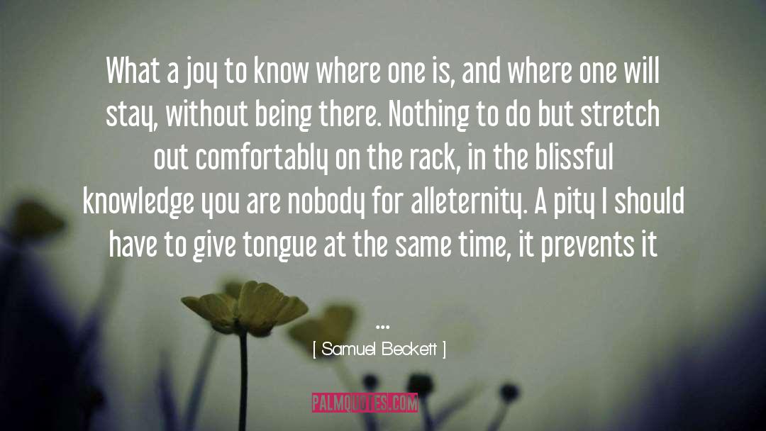 Samuel Beckett Quotes: What a joy to know