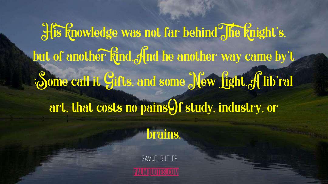 Samuel Butler Quotes: His knowledge was not far