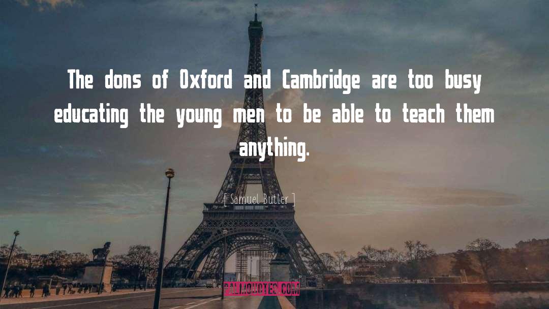 Samuel Butler Quotes: The dons of Oxford and