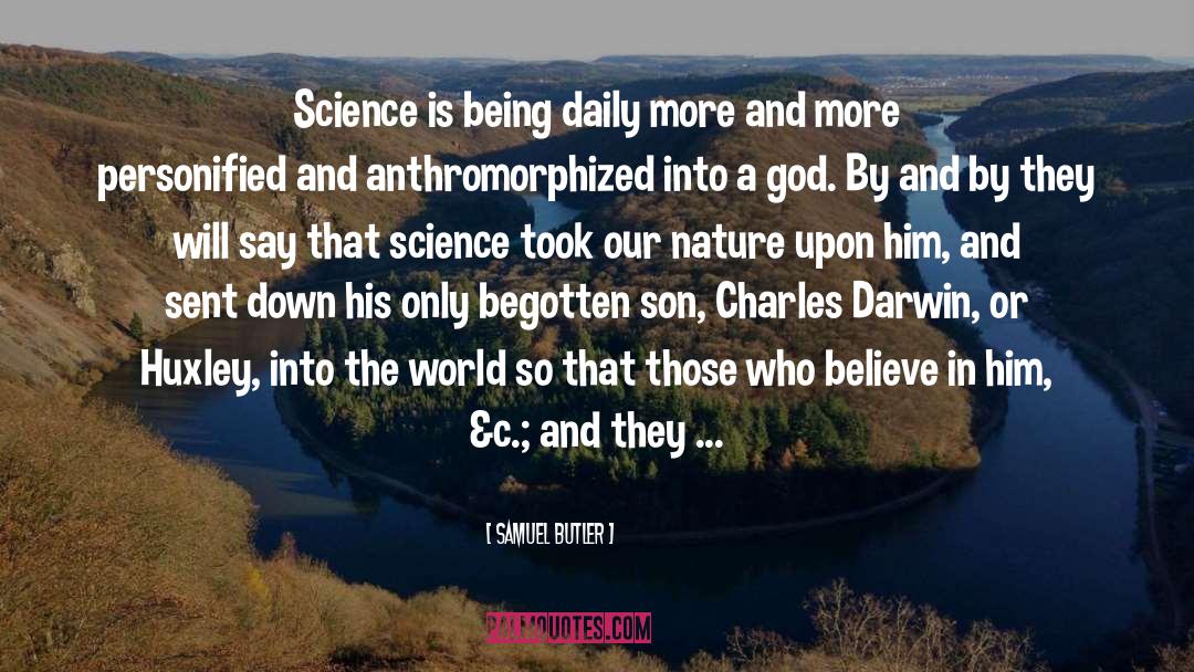 Samuel Butler Quotes: Science is being daily more
