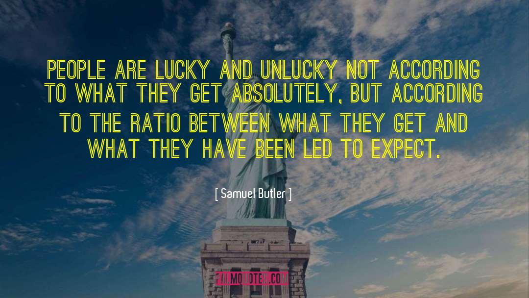 Samuel Butler Quotes: People are lucky and unlucky