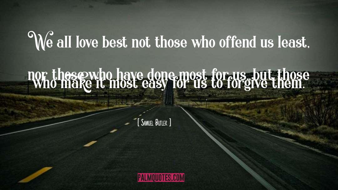 Samuel Butler Quotes: We all love best not