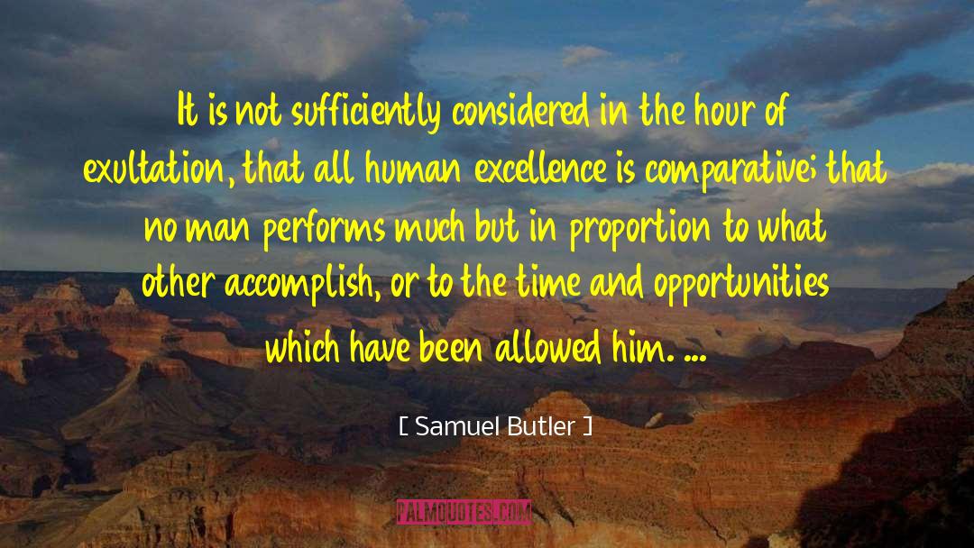 Samuel Butler Quotes: It is not sufficiently considered