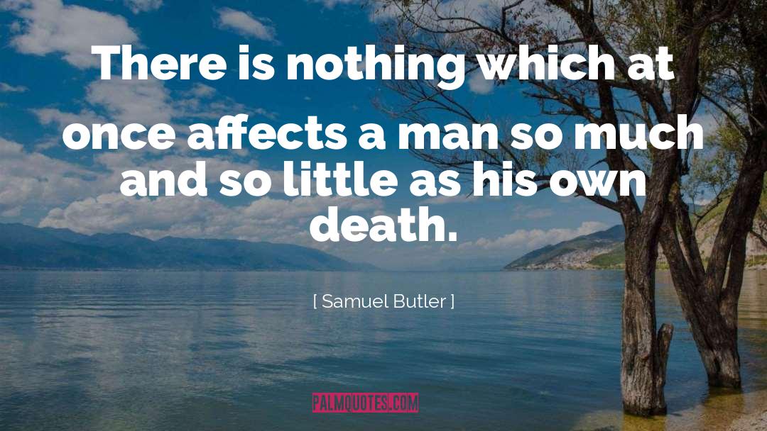 Samuel Butler Quotes: There is nothing which at