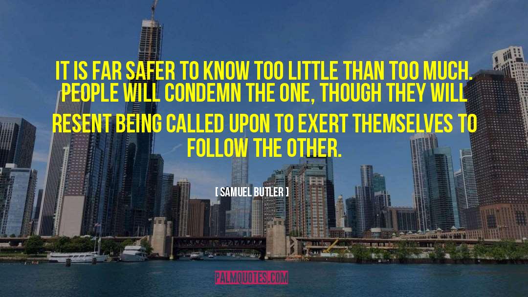 Samuel Butler Quotes: It is far safer to