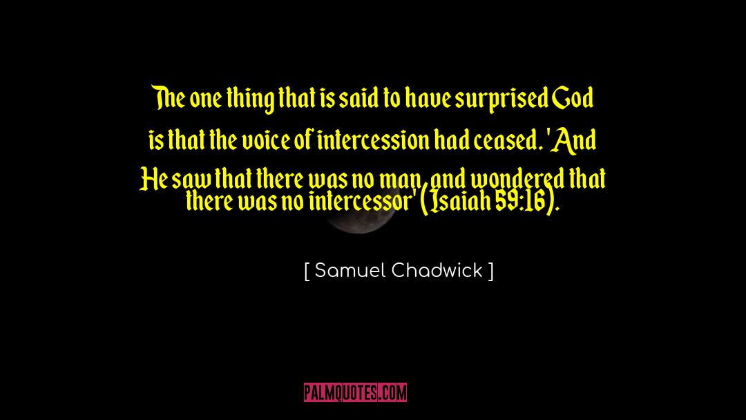 Samuel Chadwick Quotes: The one thing that is