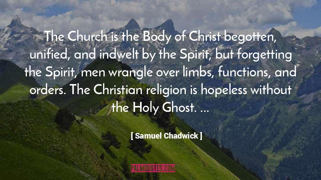 Samuel Chadwick Quotes: The Church is the Body