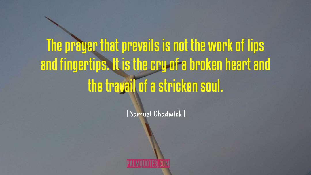Samuel Chadwick Quotes: The prayer that prevails is