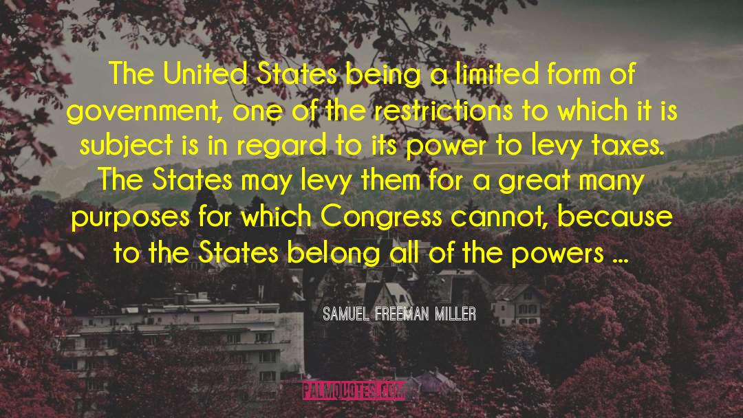 Samuel Freeman Miller Quotes: The United States being a