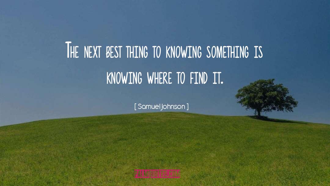 Samuel Johnson Quotes: The next best thing to