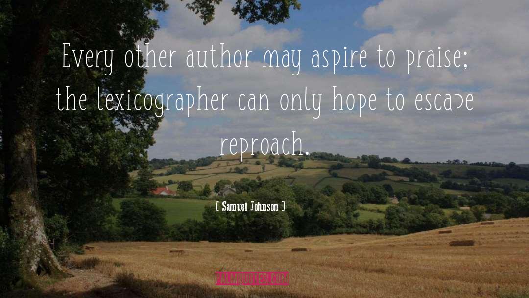 Samuel Johnson Quotes: Every other author may aspire