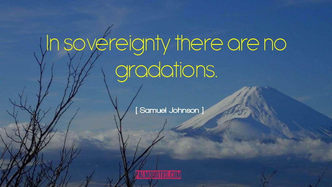 Samuel Johnson Quotes: In sovereignty there are no