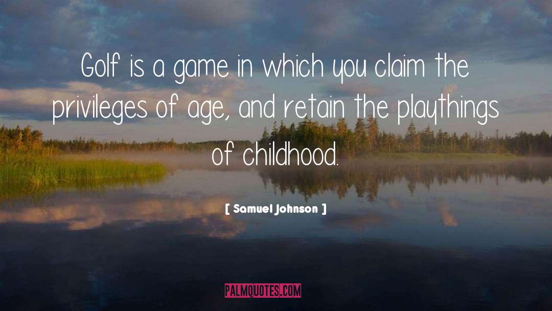 Samuel Johnson Quotes: Golf is a game in