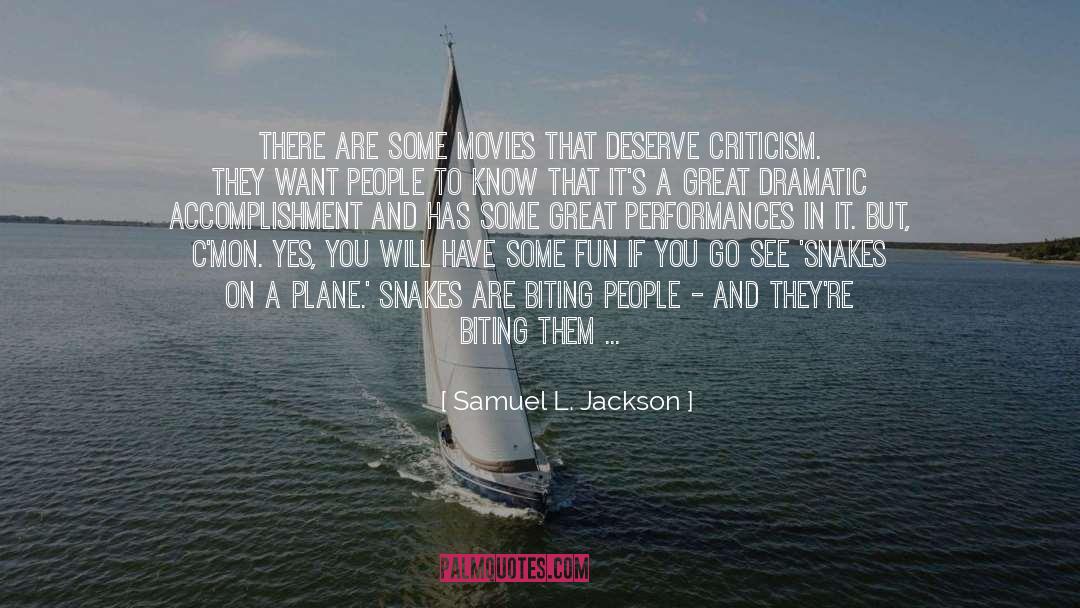 Samuel L. Jackson Quotes: There are some movies that