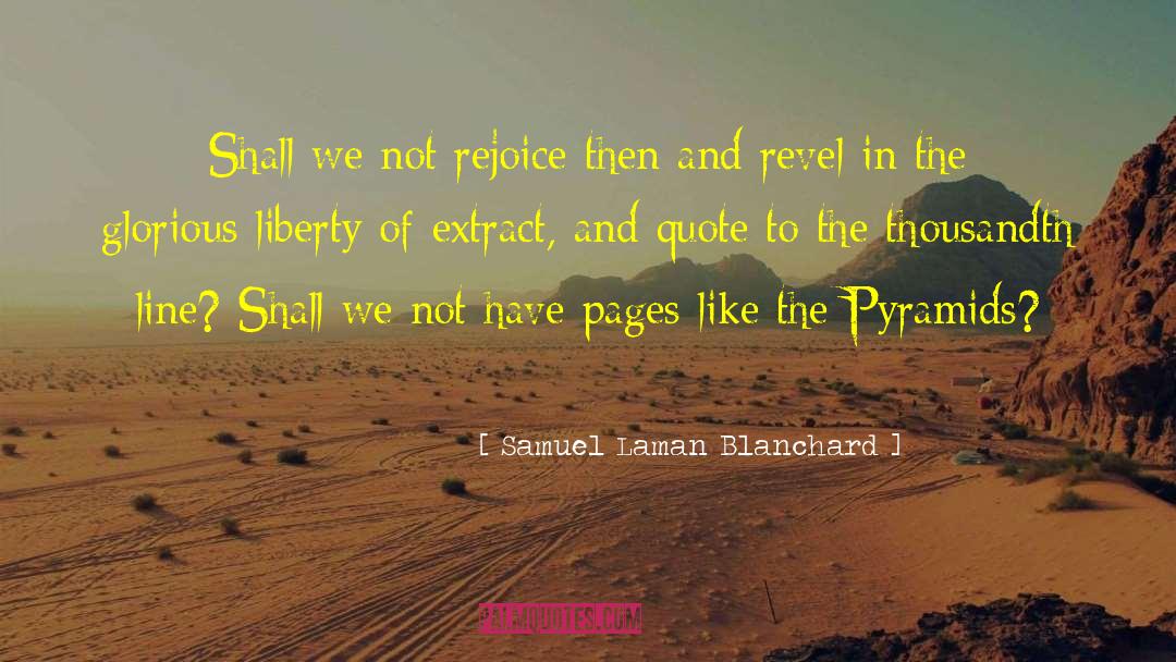 Samuel Laman Blanchard Quotes: Shall we not rejoice then
