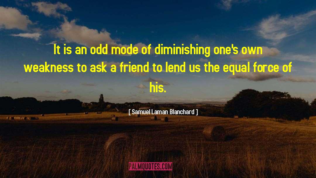 Samuel Laman Blanchard Quotes: It is an odd mode