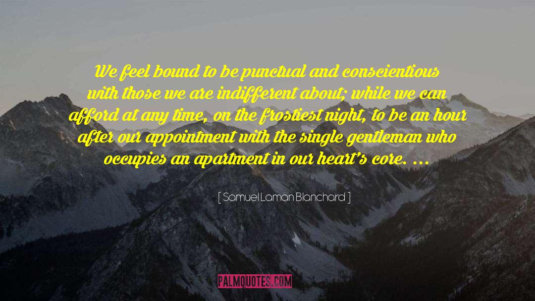 Samuel Laman Blanchard Quotes: We feel bound to be