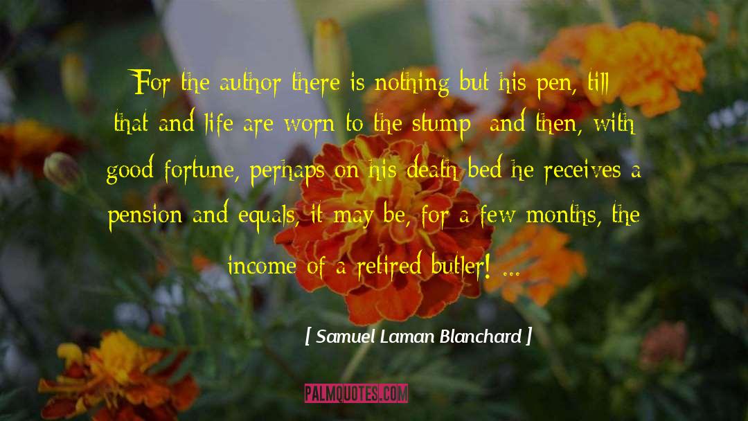 Samuel Laman Blanchard Quotes: For the author there is