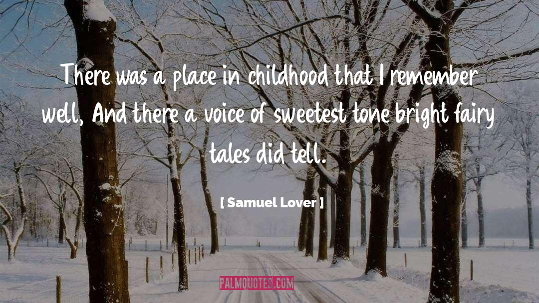 Samuel Lover Quotes: There was a place in