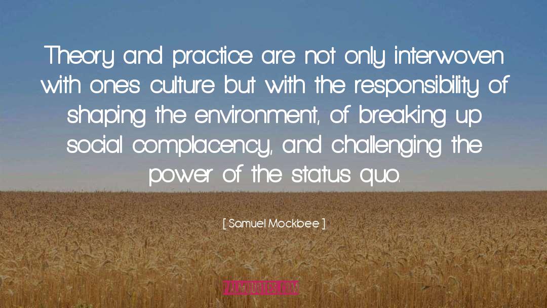 Samuel Mockbee Quotes: Theory and practice are not