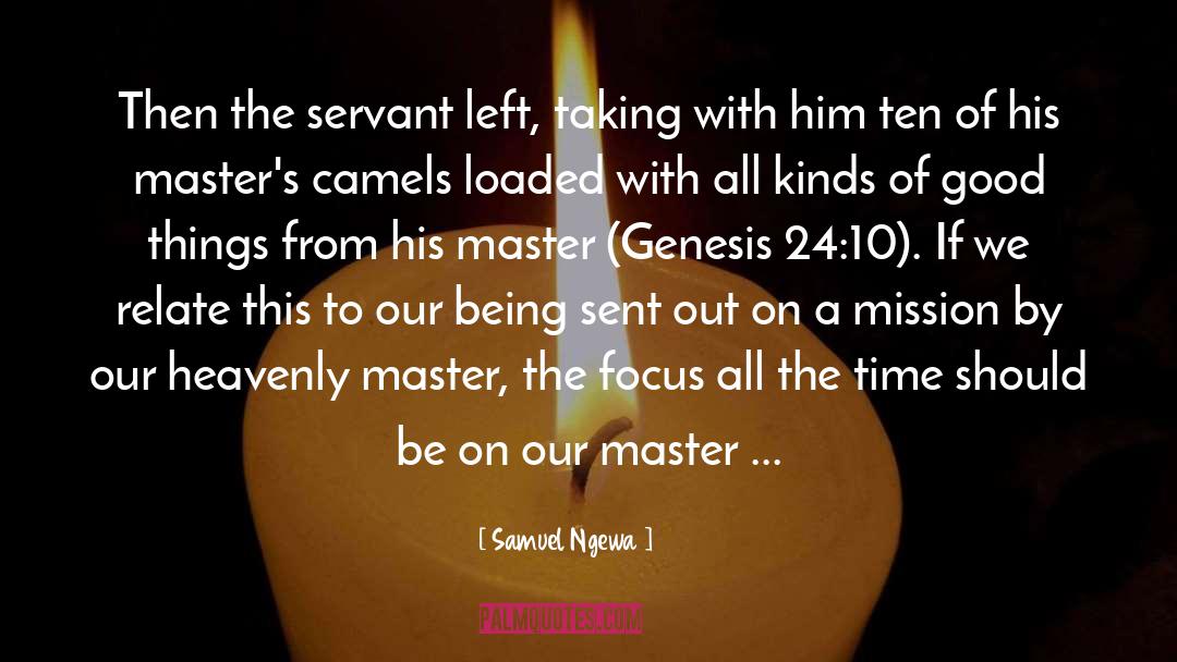 Samuel Ngewa Quotes: Then the servant left, taking
