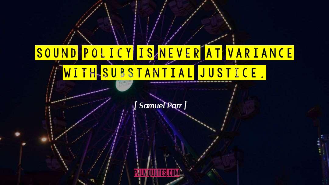 Samuel Parr Quotes: Sound policy is never at