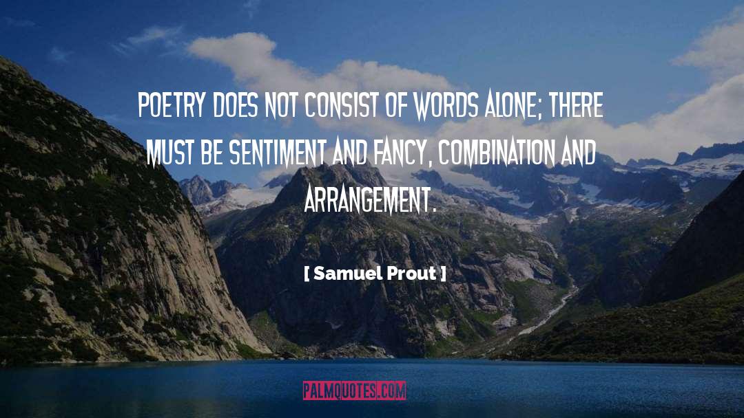 Samuel Prout Quotes: Poetry does not consist of