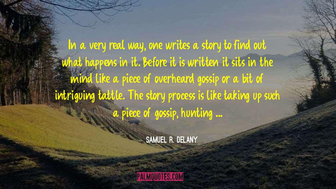 Samuel R. Delany Quotes: In a very real way,