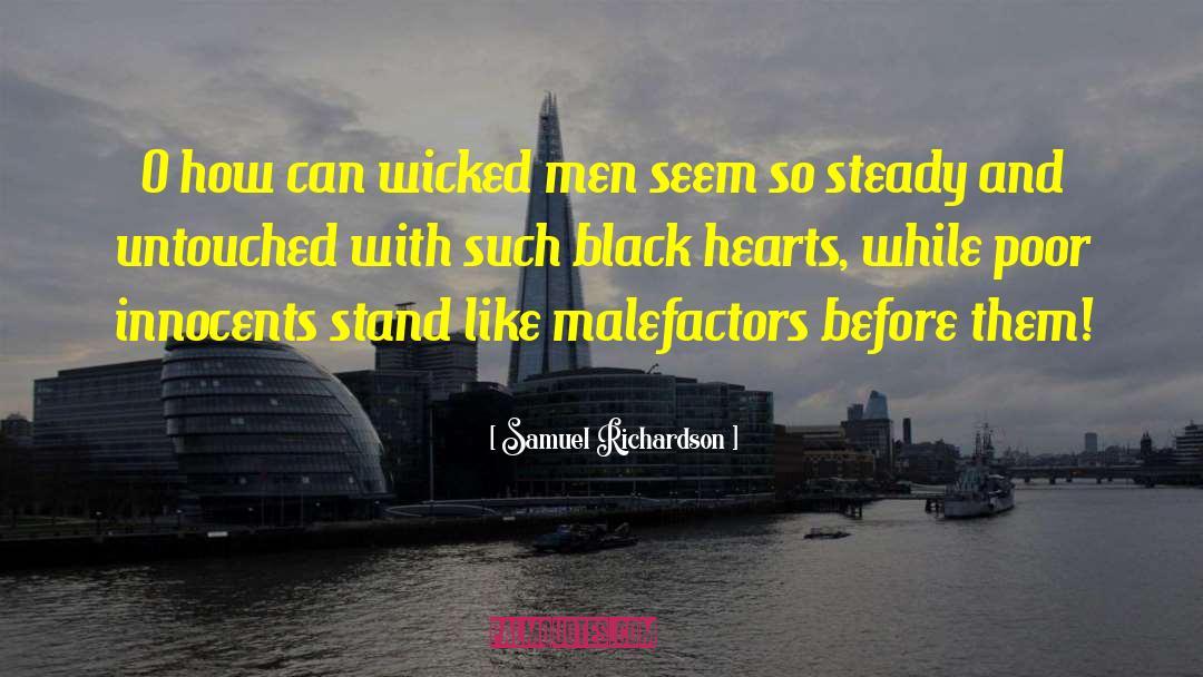 Samuel Richardson Quotes: O how can wicked men