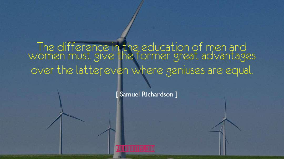 Samuel Richardson Quotes: The difference in the education