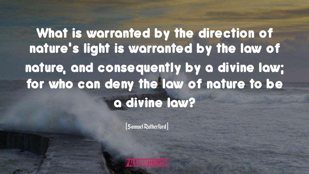 Samuel Rutherford Quotes: What is warranted by the