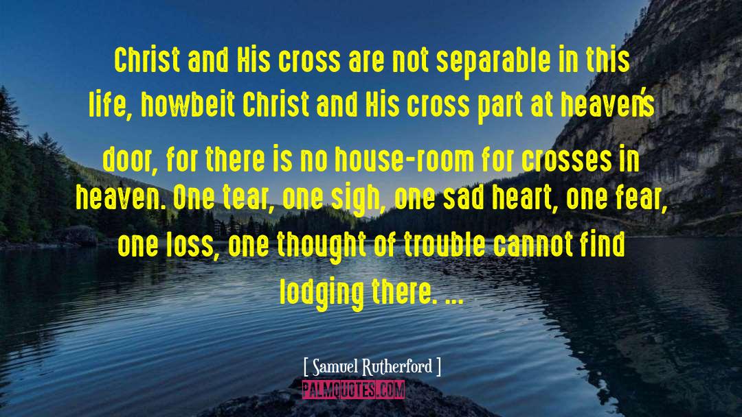 Samuel Rutherford Quotes: Christ and His cross are