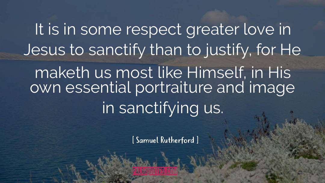 Samuel Rutherford Quotes: It is in some respect