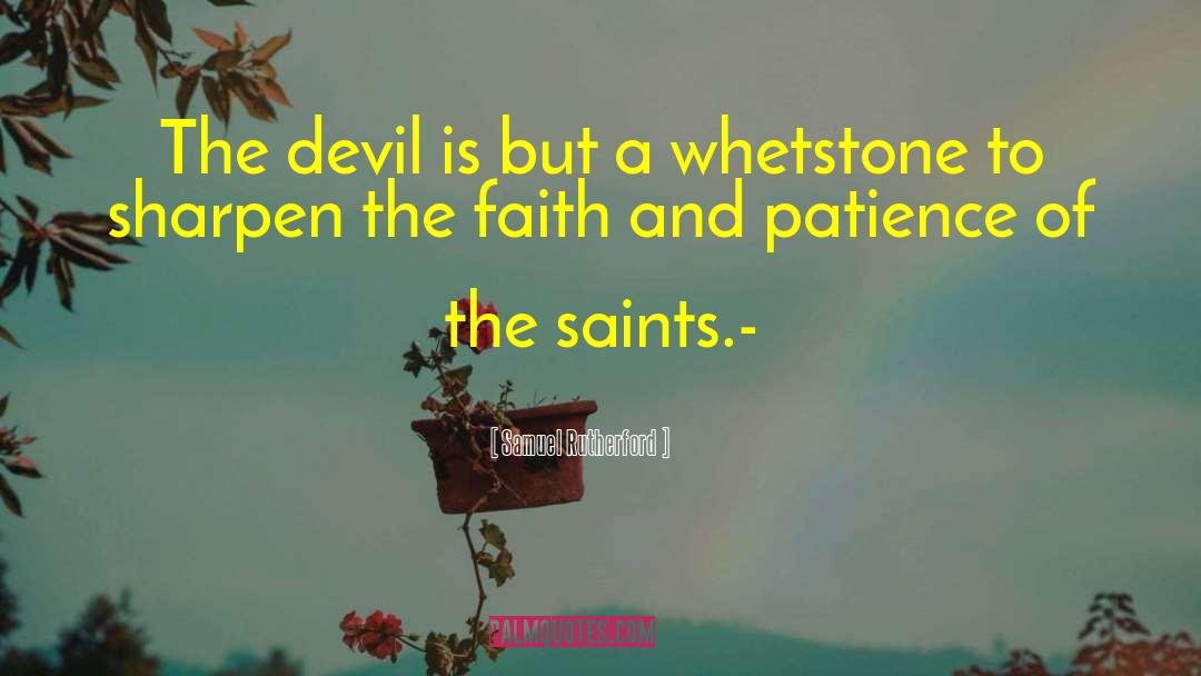 Samuel Rutherford Quotes: The devil is but a